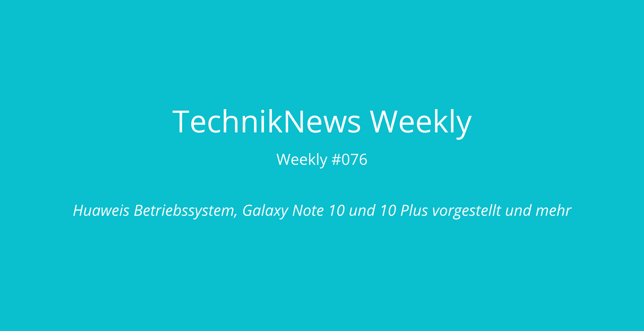 TechnikNews Weekly # 076