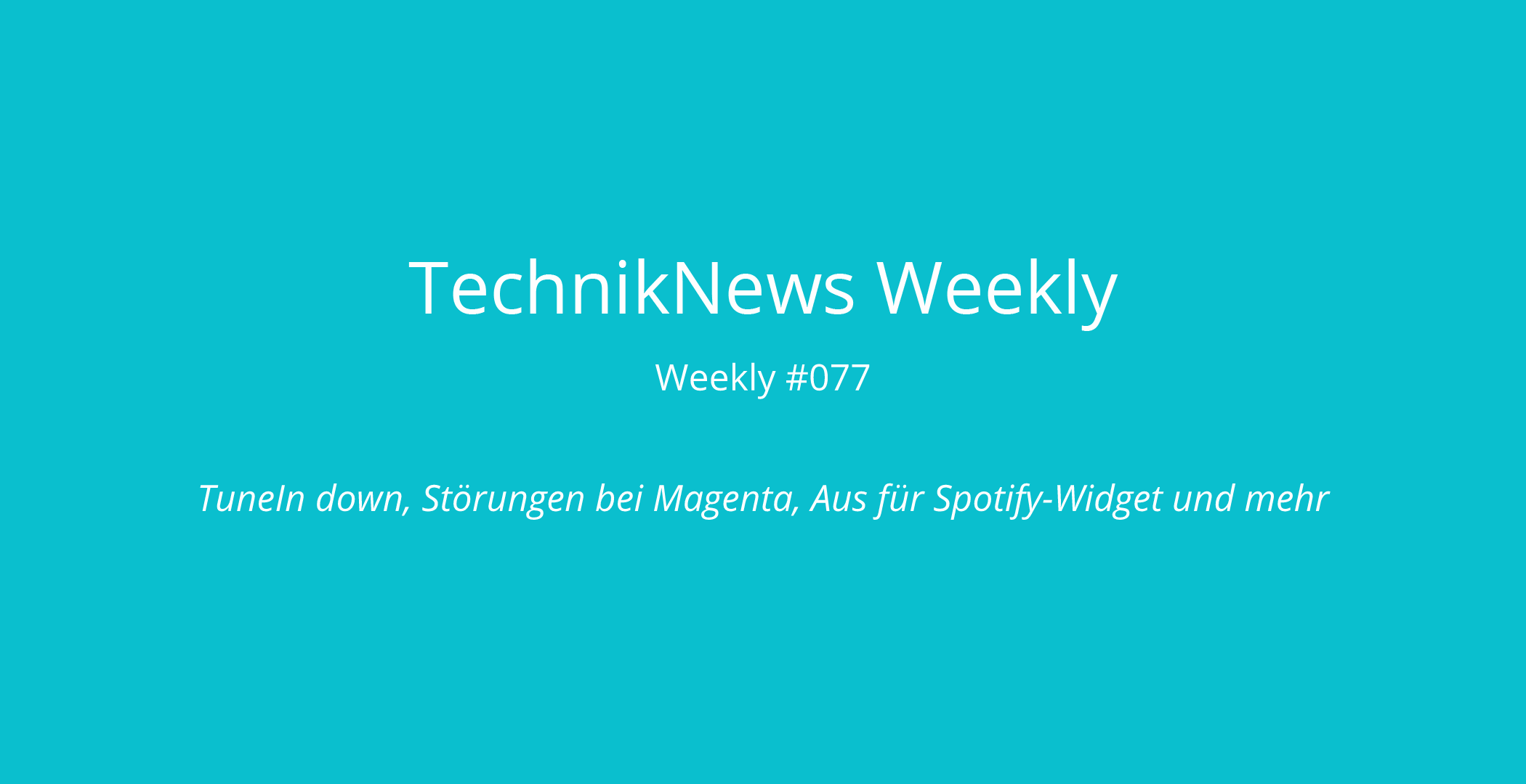 TechnikNews Weekly # 077
