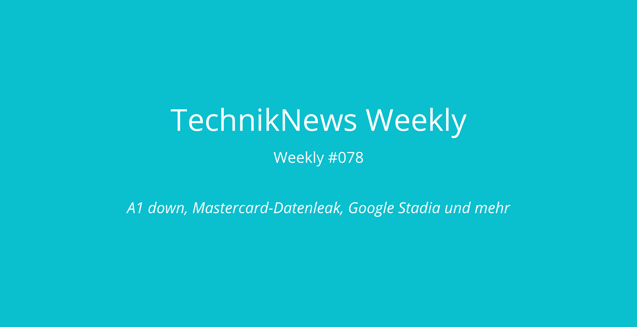 TechnikNews Weekly # 078