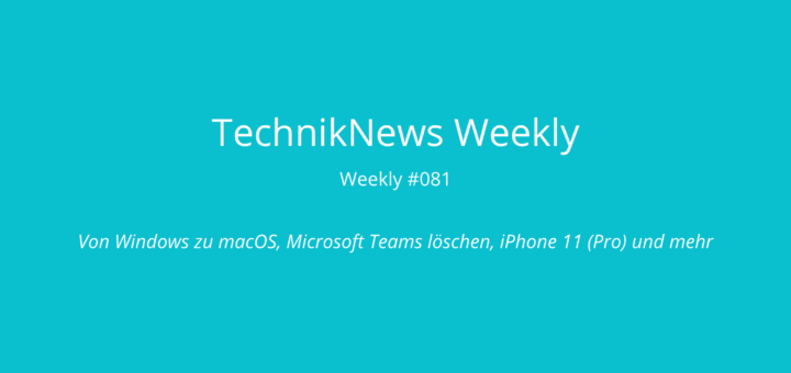 TechnikNews Weekly #081