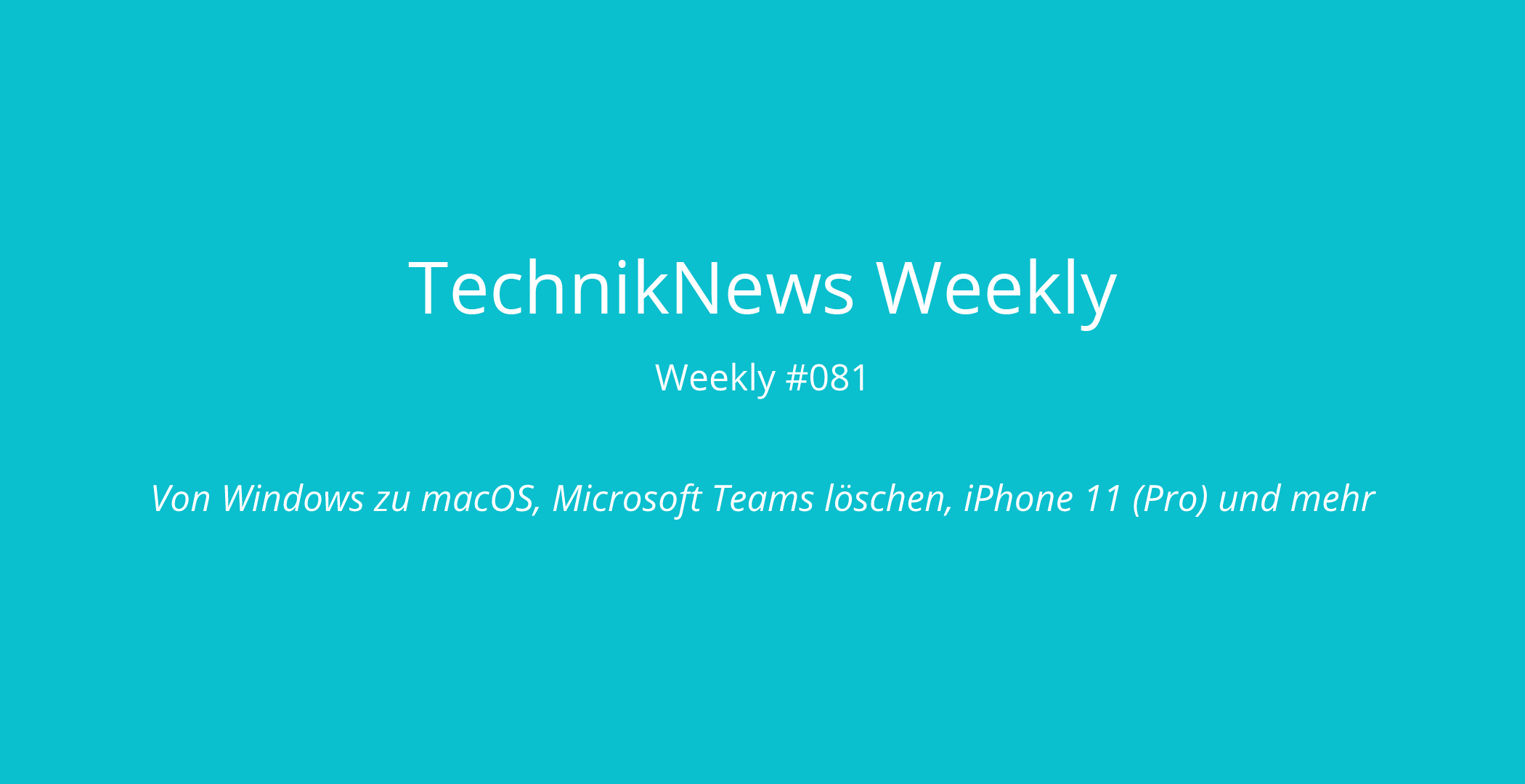 TechnikNews Weekly # 081
