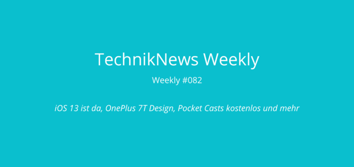 TechnikNews Weekly #082