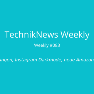 TechnikNews Weekly #083