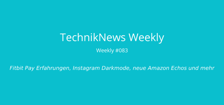 TechnikNews Weekly #083