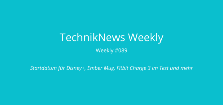 TechnikNews Weekly 089
