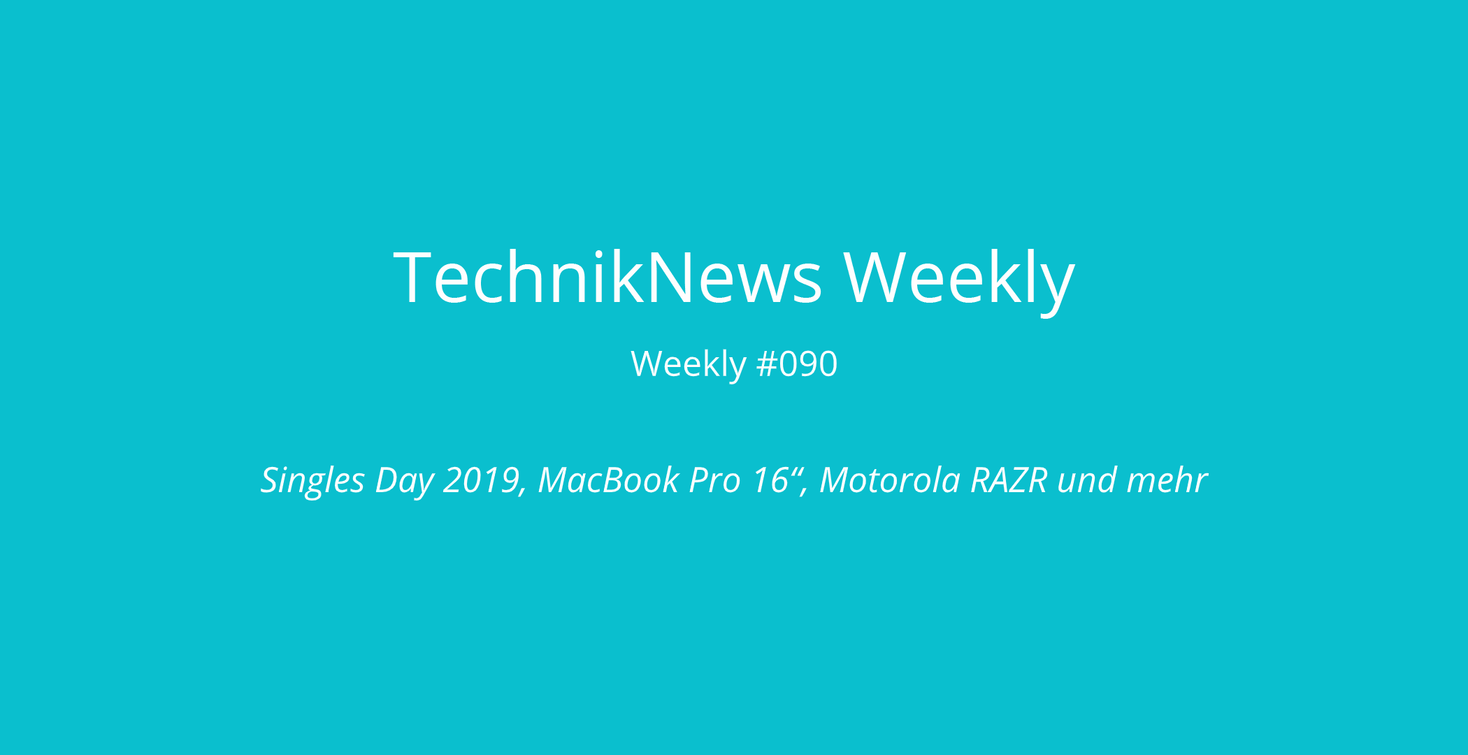 TechnikNews Weekly 090