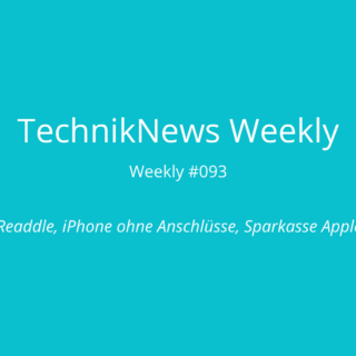 TechnikNews Weekly 093