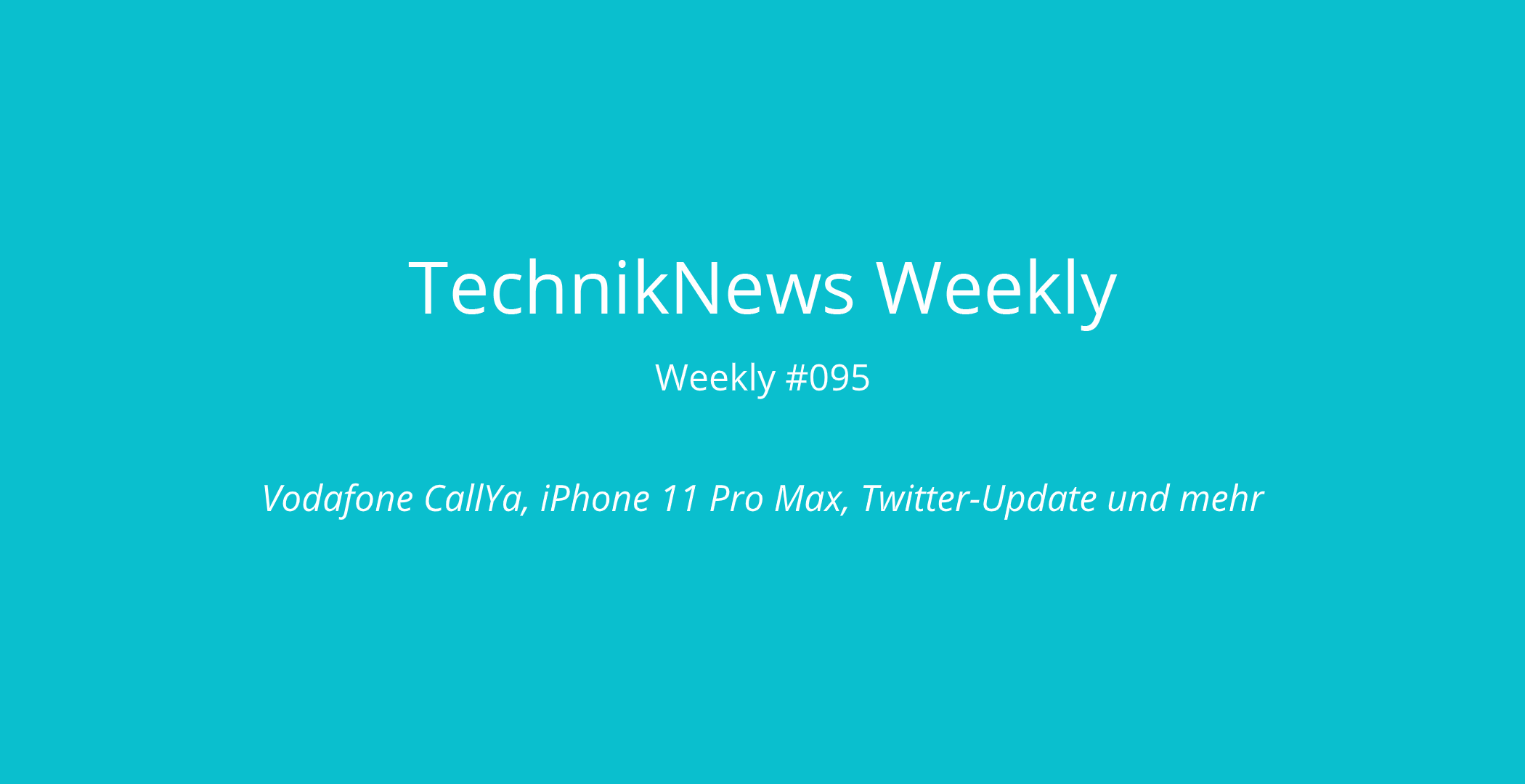 TechnikNews Weekly 095
