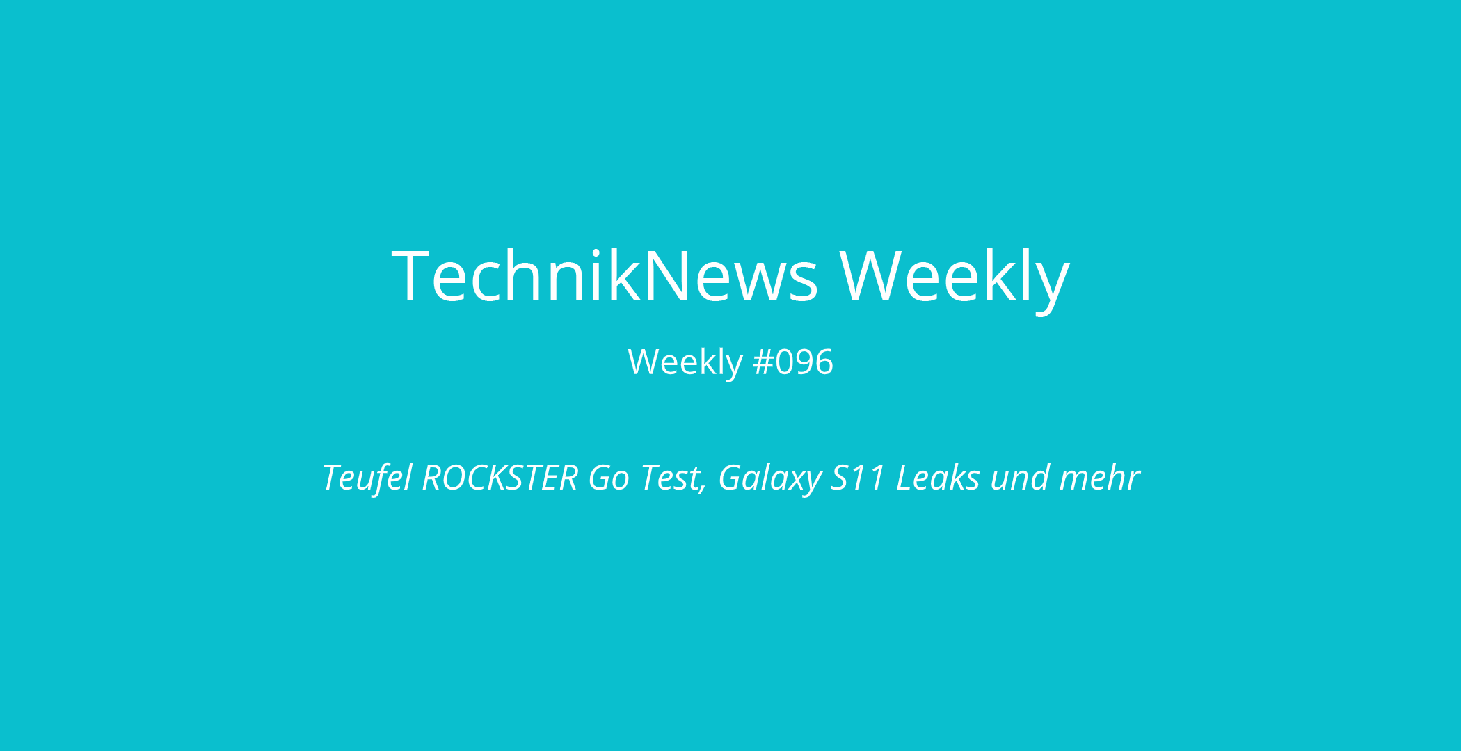 TechnikNews Weekly 096