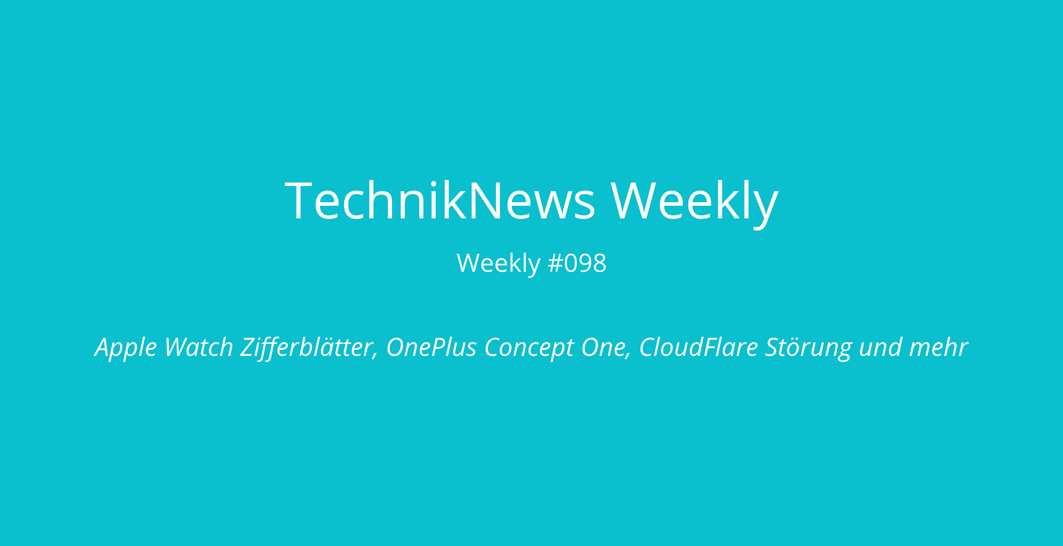 TechnikNews Weekly 098