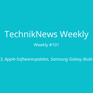 TechnikNews Weekly 101