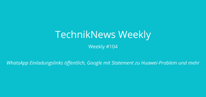 TechnikNews Weekly 104