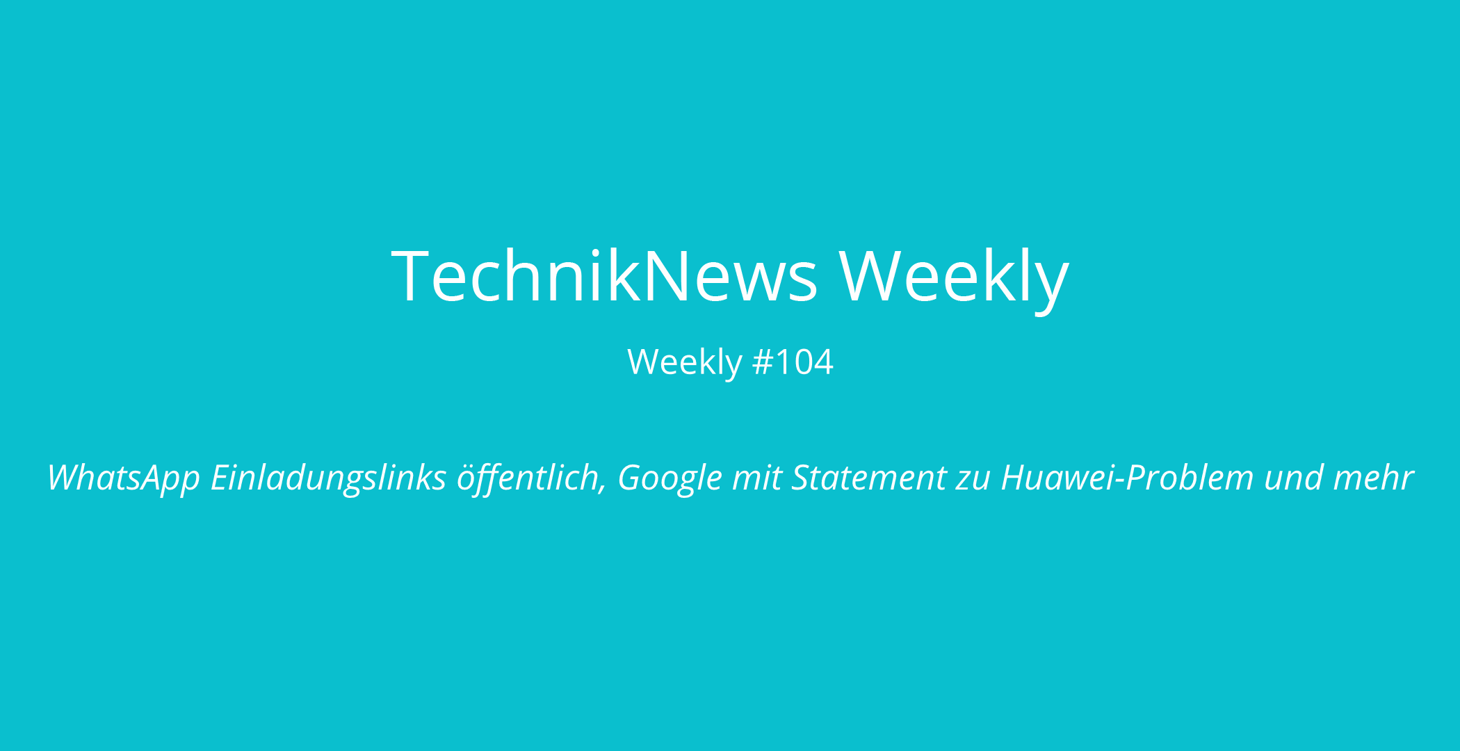 TechnikNews Weekly 104