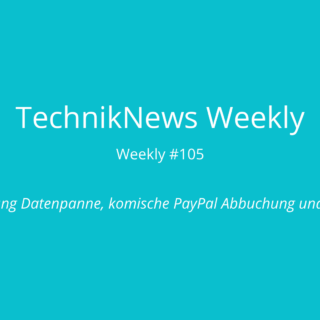 TechnikNews Weekly 105