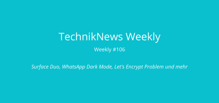 TechnikNews Weekly 106