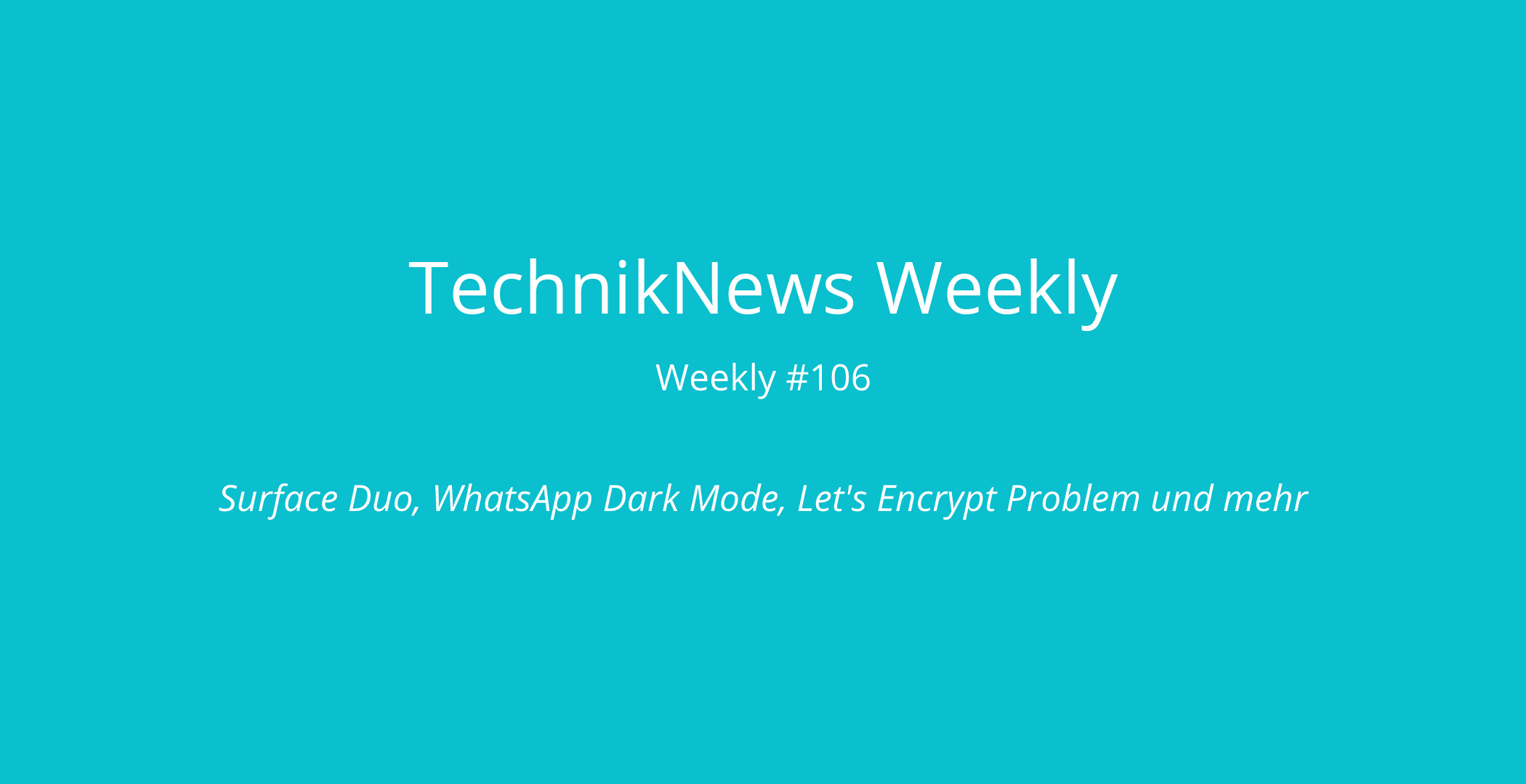 TechnikNews Weekly 106