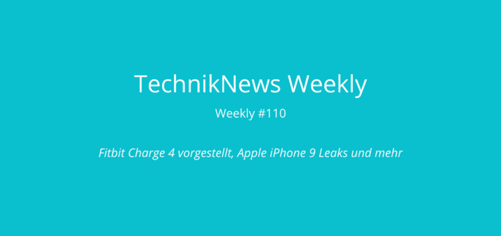 TechnikNews Weekly 110