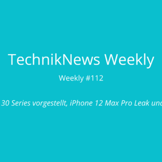 TechnikNews Weekly 112