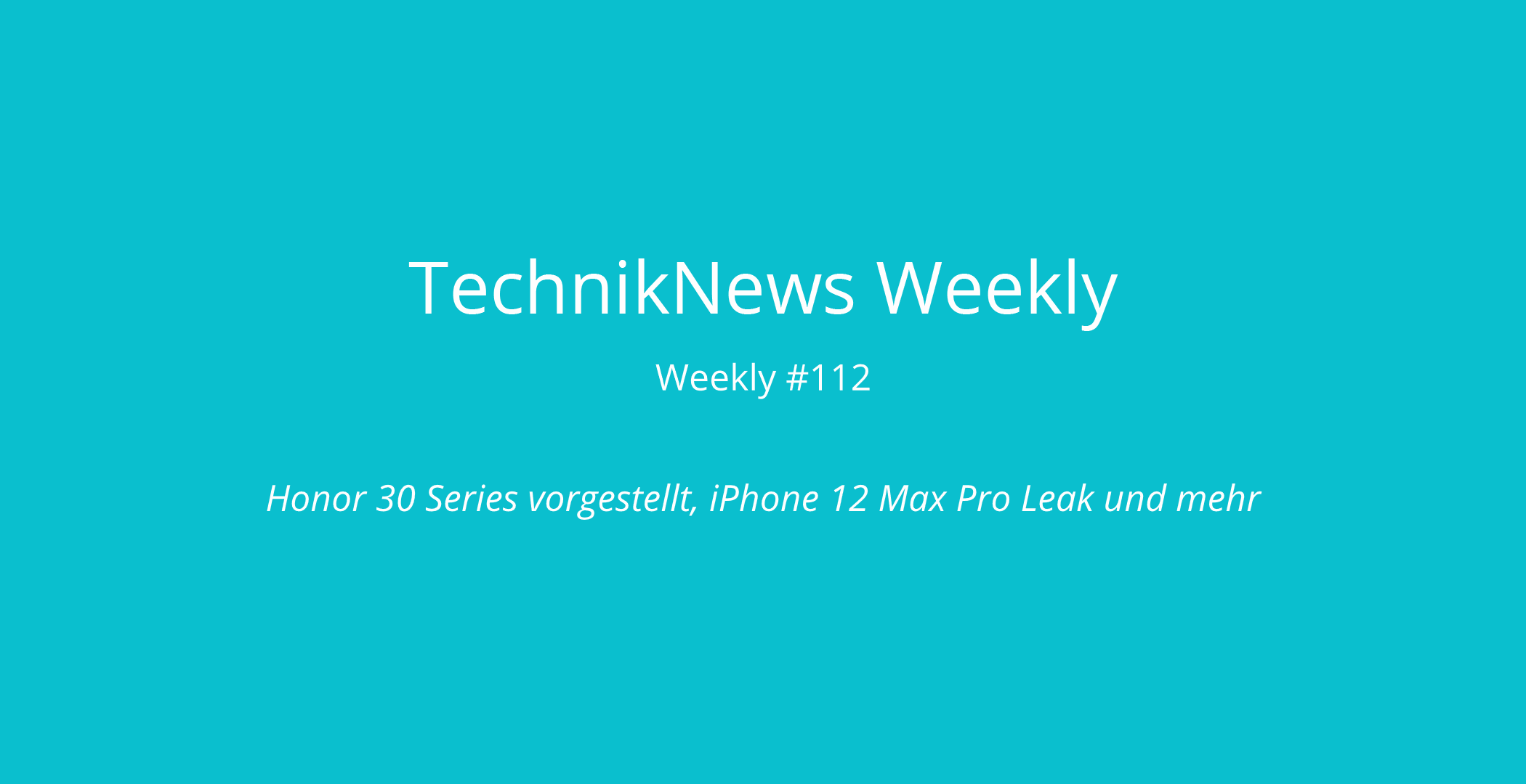 TechnikNews Weekly 112