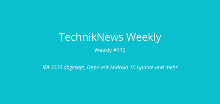 TechnikNews Weekly 113