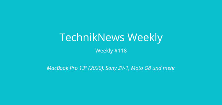 TechnikNews Weekly 118