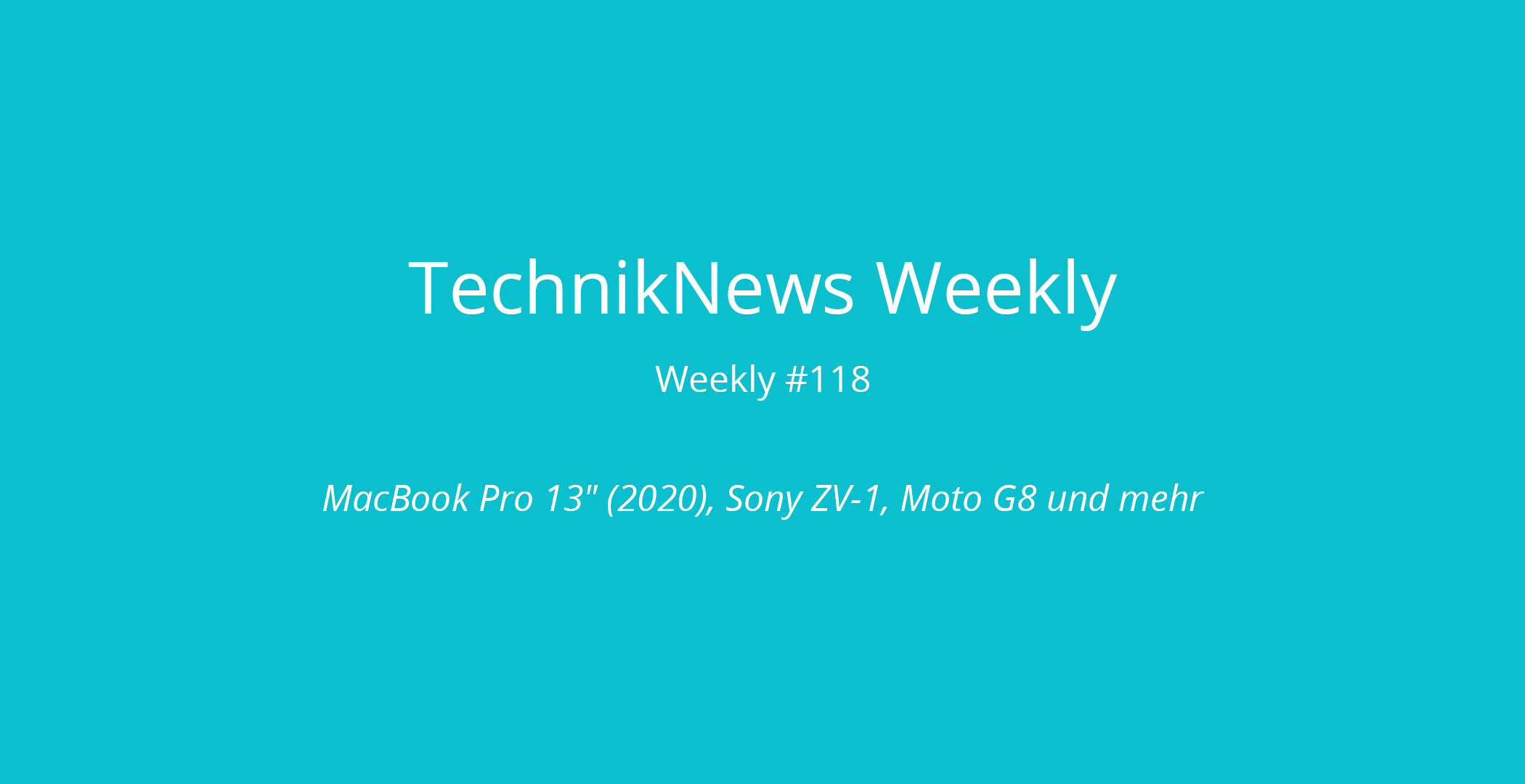 TechnikNews Weekly 118