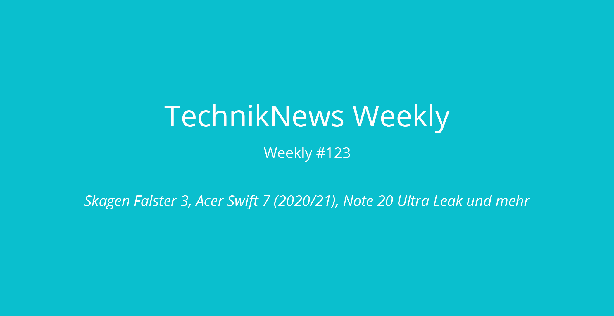 TechnikNews Weekly 123