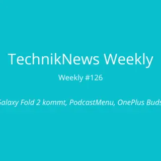 TechnikNews Weekly 126