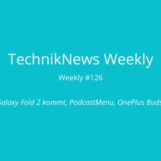 TechnikNews Weekly 126