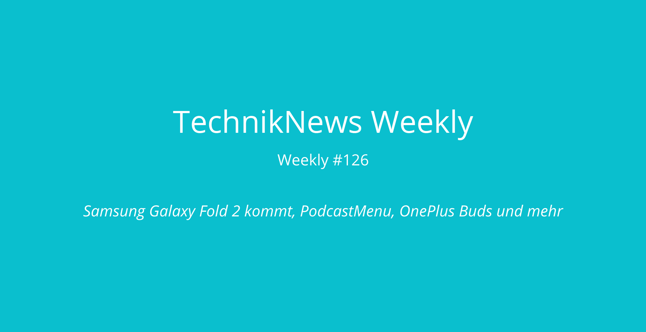 TechnikNews Weekly 126