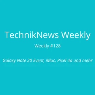 TechnikNews Weekly #128