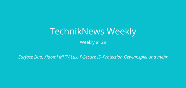 TechnikNews Weekly 129