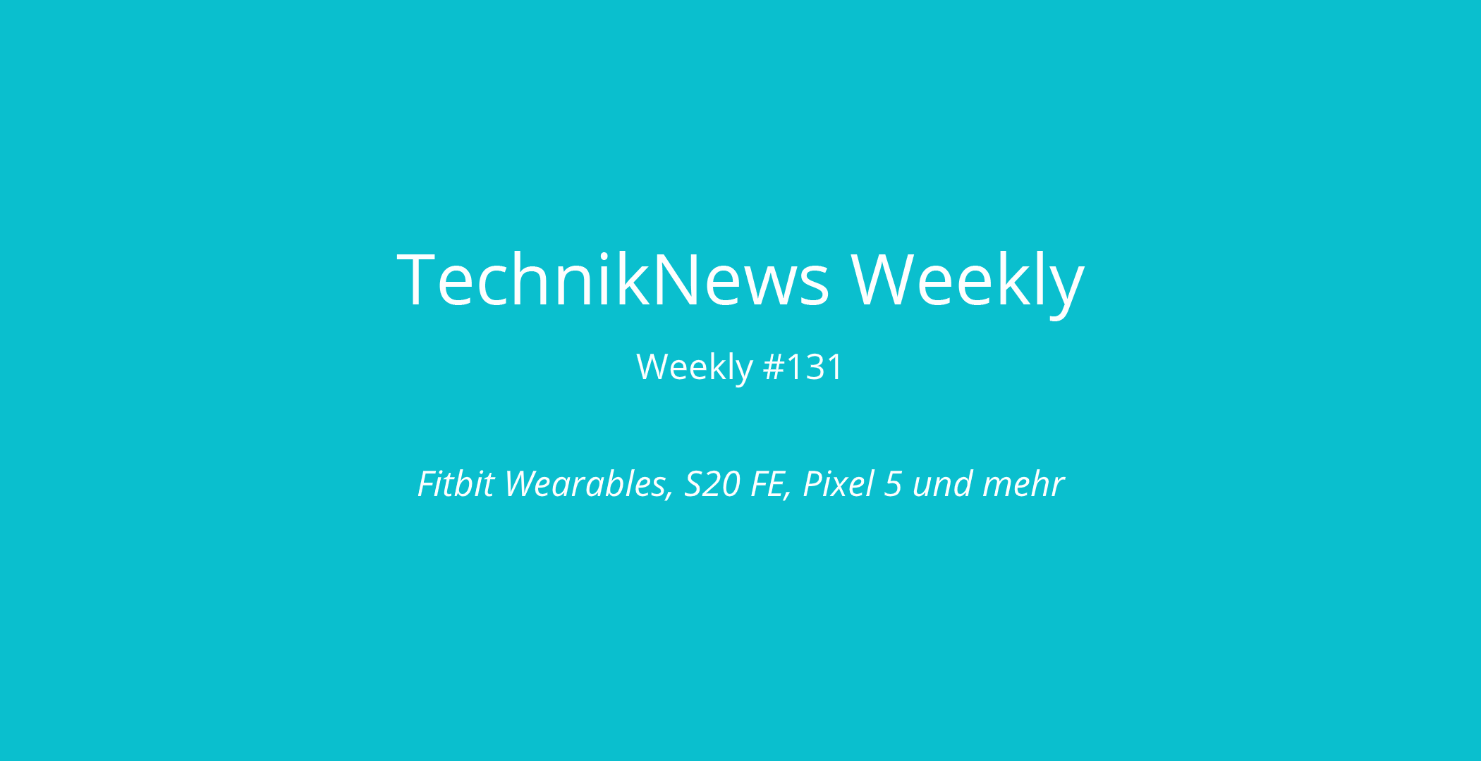 TechnikNews Weekly #131 Beitragsbild