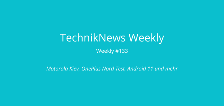 TechnikNews Weekly #133