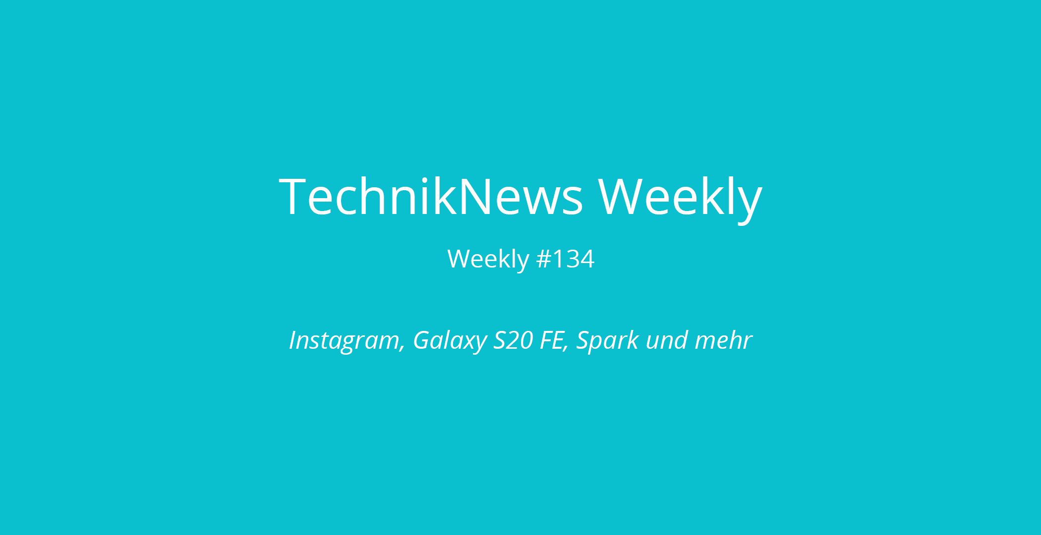 TechnikNews Weekly 134