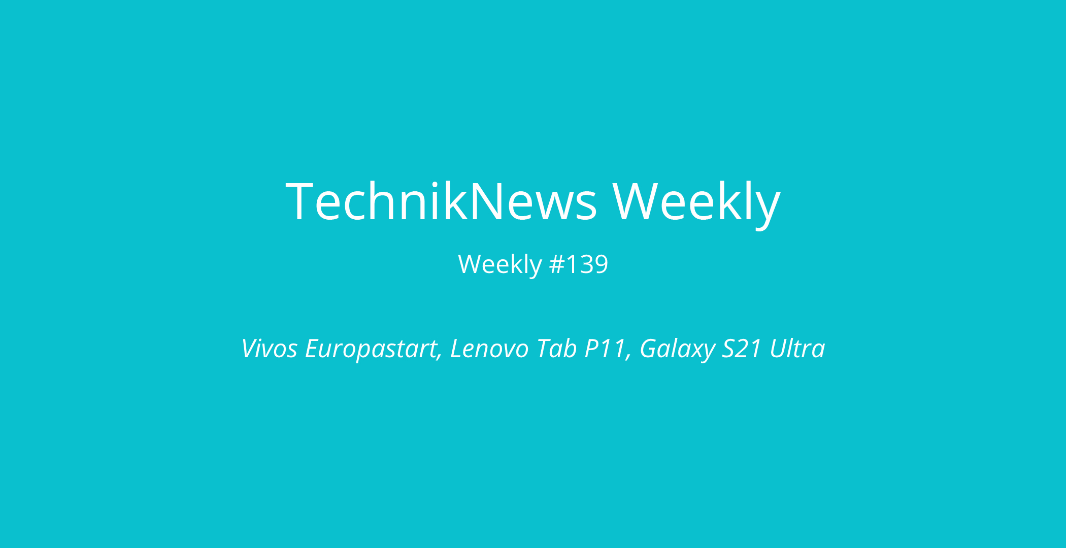 TechnikNews Weekly #139 Beitragsbild