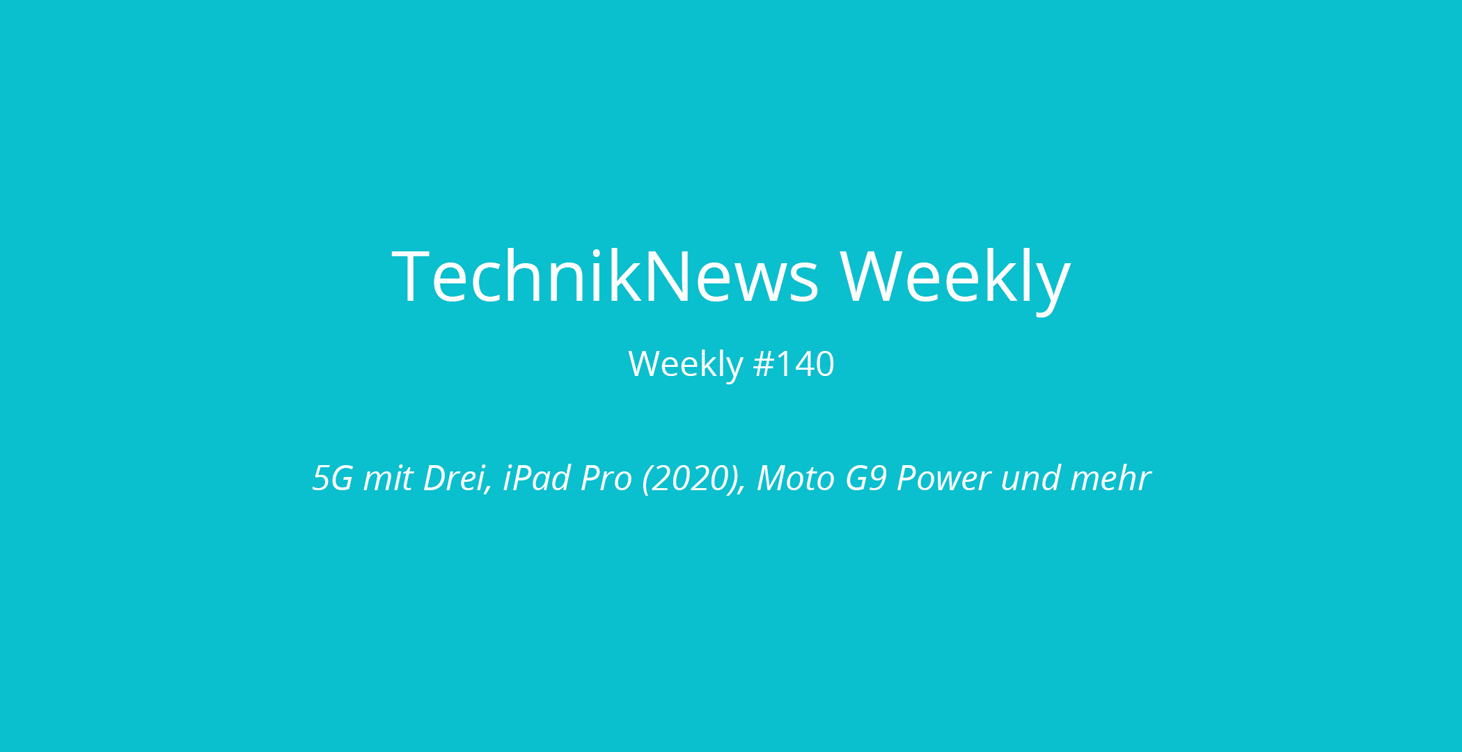 TechnikNews Weekly 140