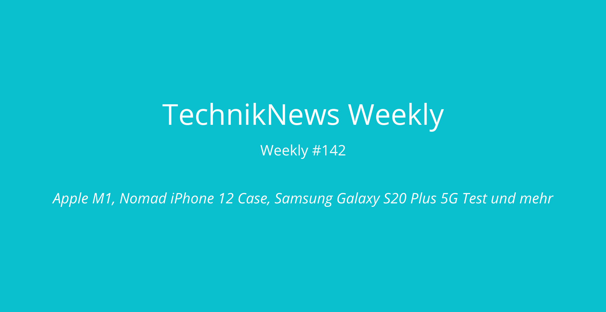TechnikNews Weekly 142