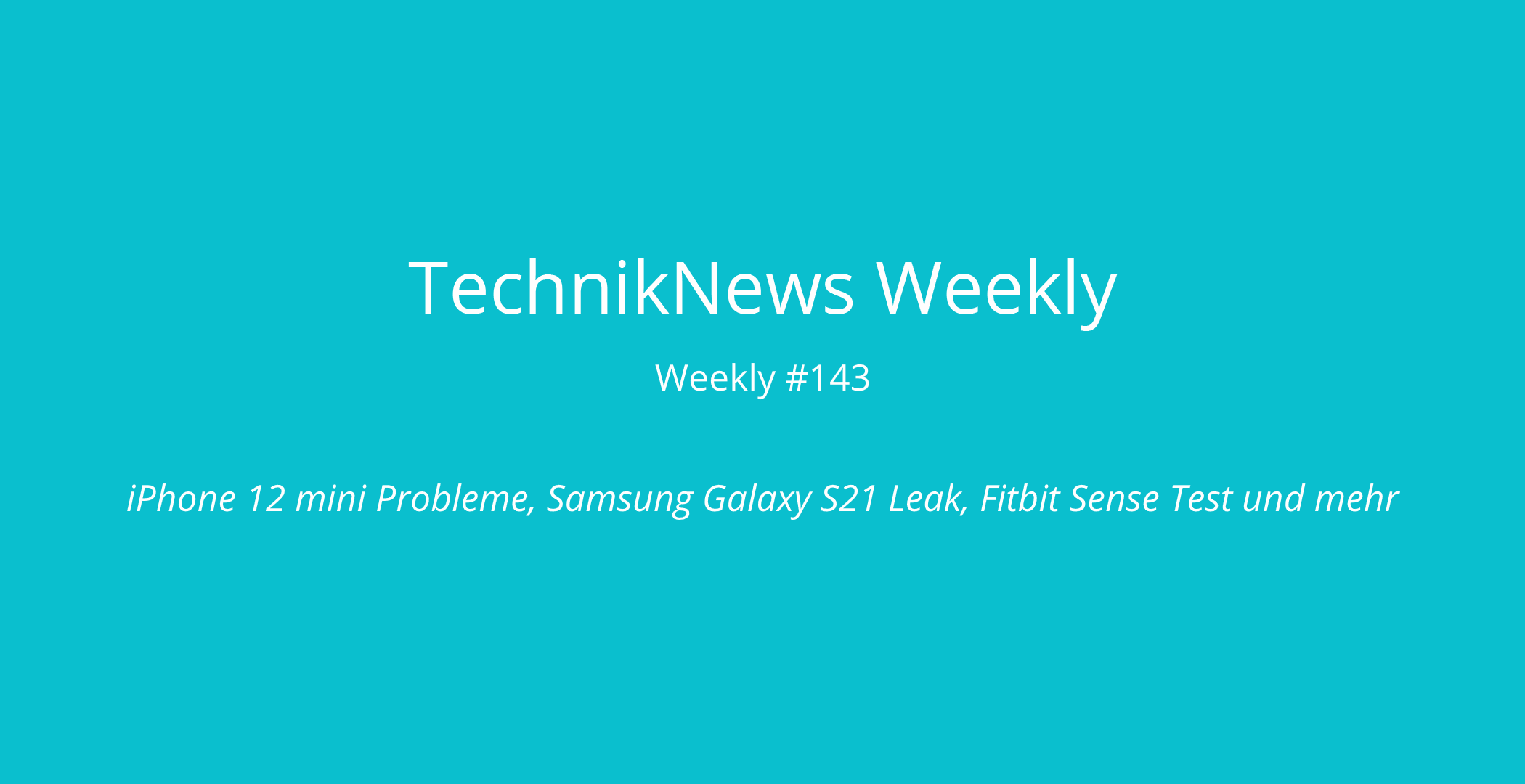 TechnikNews Weekly 143