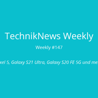 TechnikNews Weekly 147