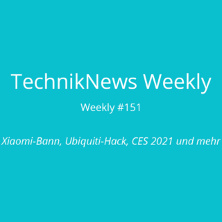 TechnikNews Weekly 151