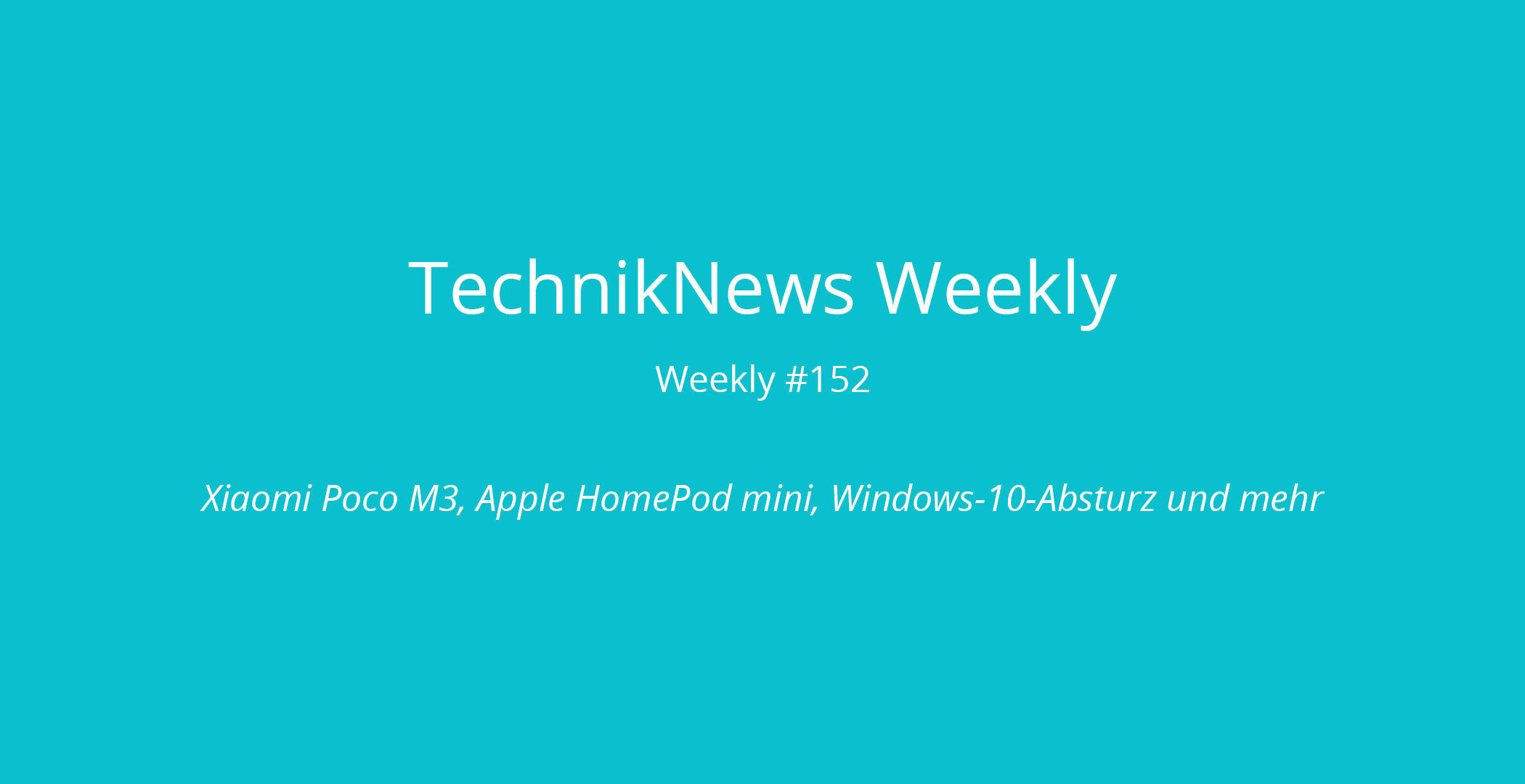 TechnikNews Weekly 152