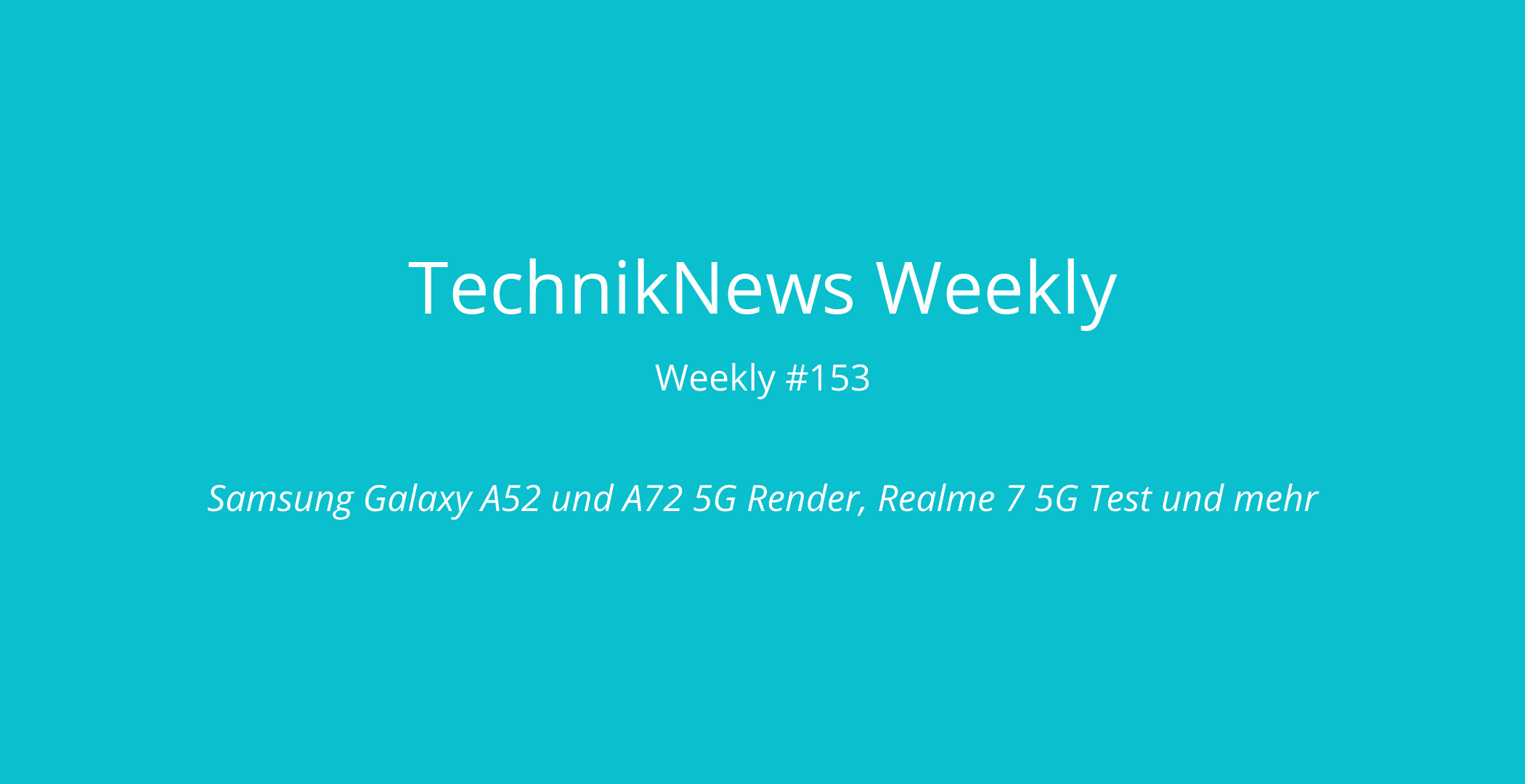 TechnikNews Weekly 153