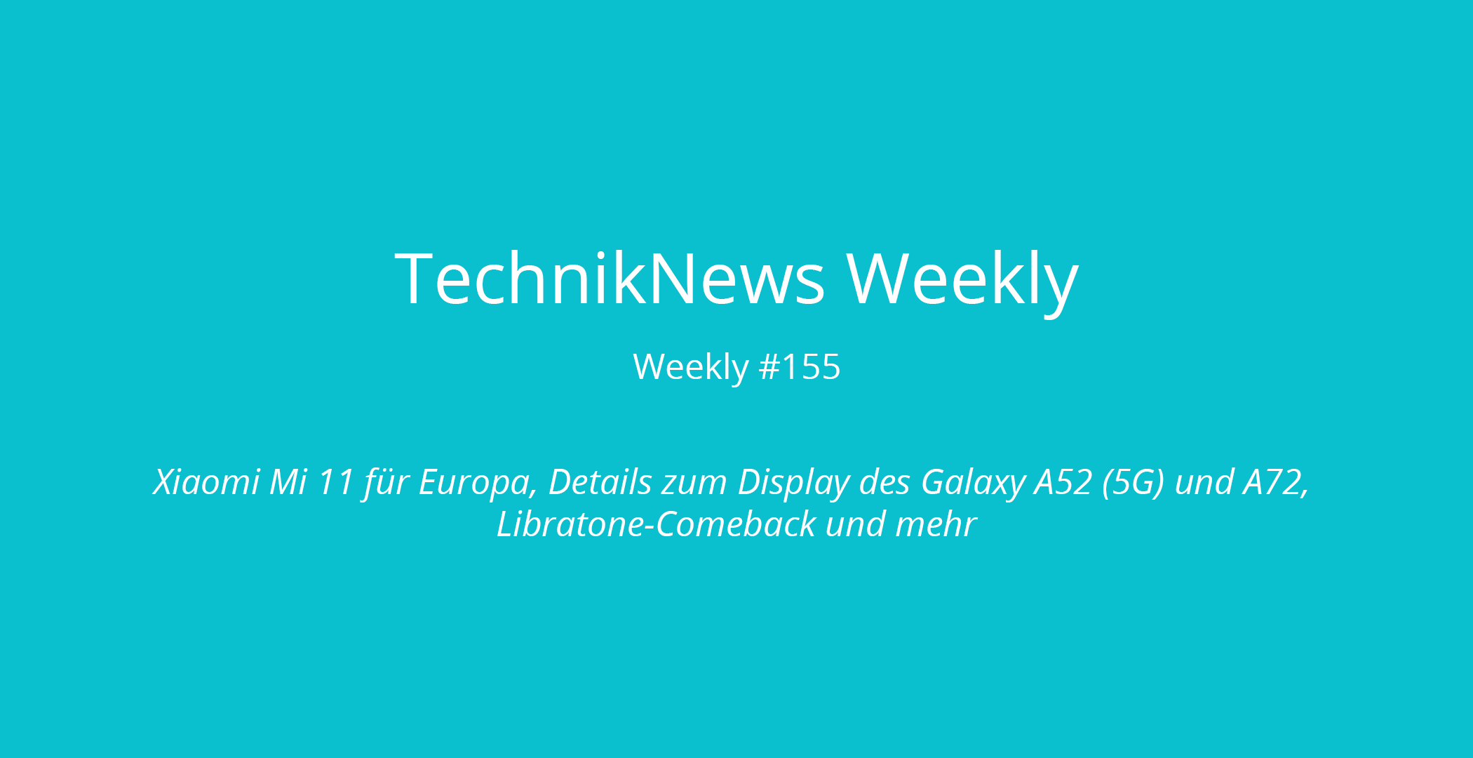 TechnikNews Weekly 155