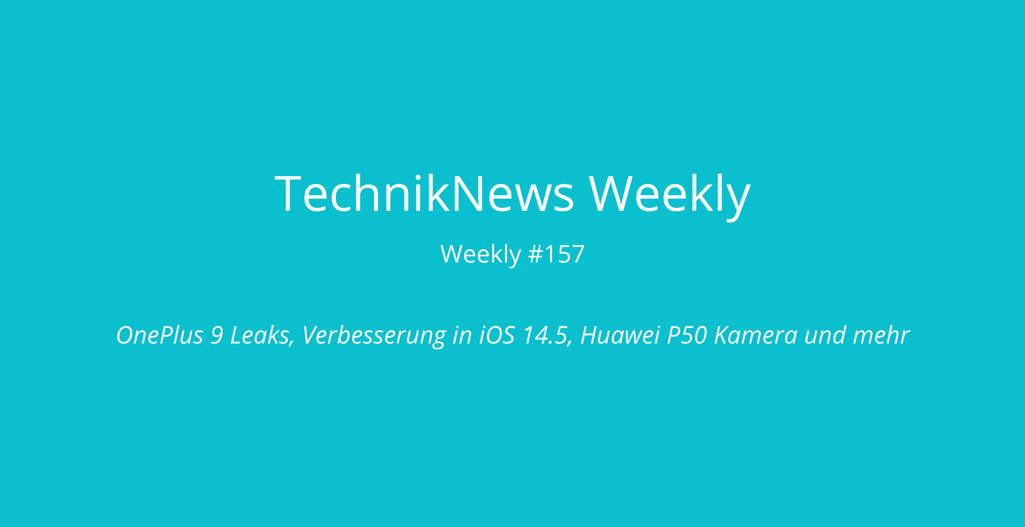 TechnikNews Weekly 157