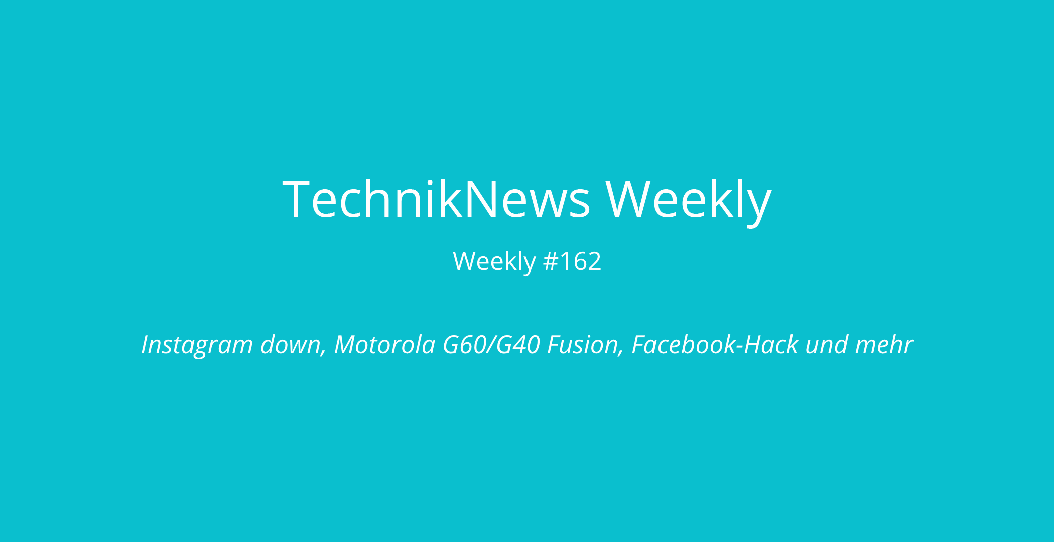 TechnikNews Weekly # 162