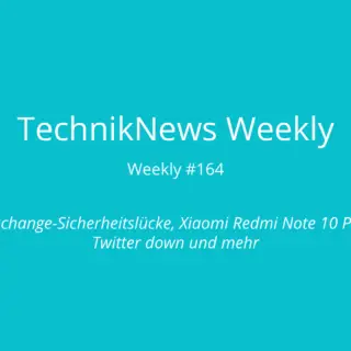 TechnikNews Weekly #164