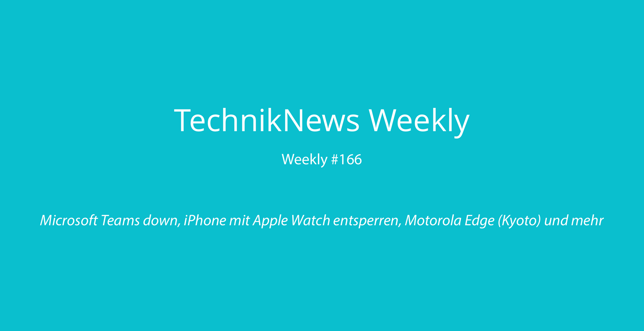 TechnikNews Weekly 166