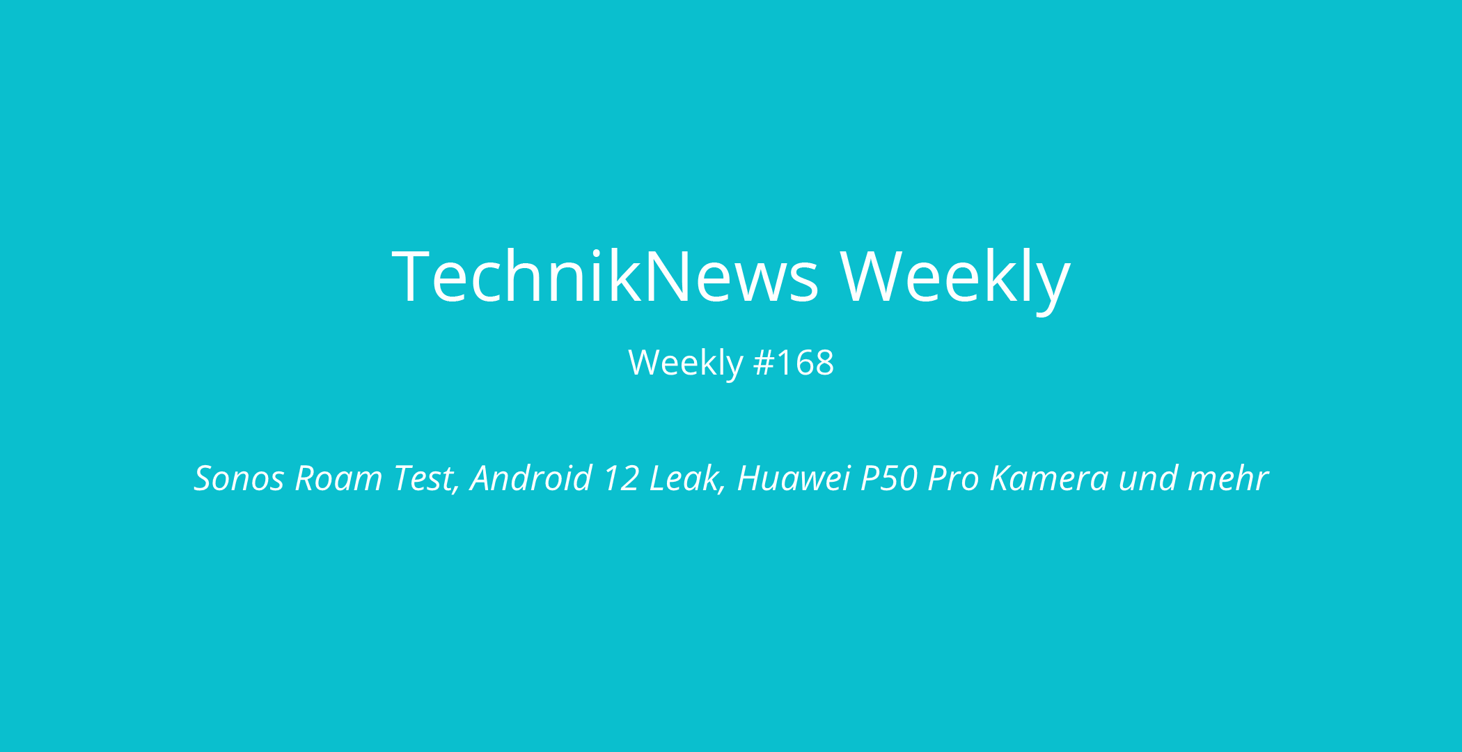 TechnikNews Weekly 168