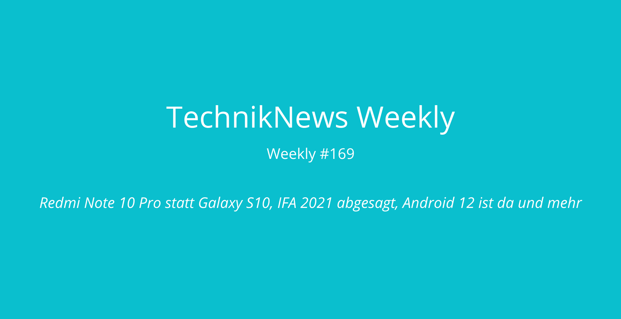 TechnikNews Weekly # 169